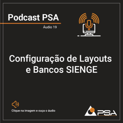 Configuração de Layouts e Bancos SIENGE - Podcast 19