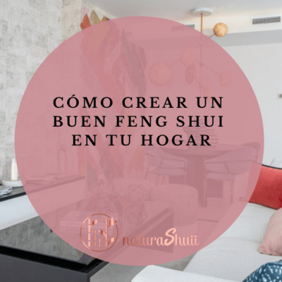 Cómo crear un buen Feng Shui en casa