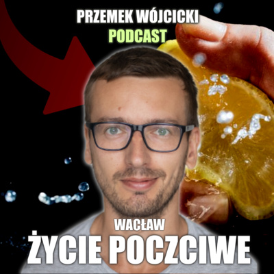 Przemek Wójcicki Podcast