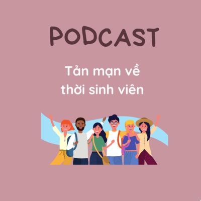 #7 Tản mạn về thời sinh viên.