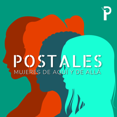 Postales. Mujeres de aquí y allá