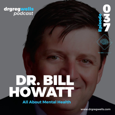 #37. Dr. Bill Howatt on All About Mental Health