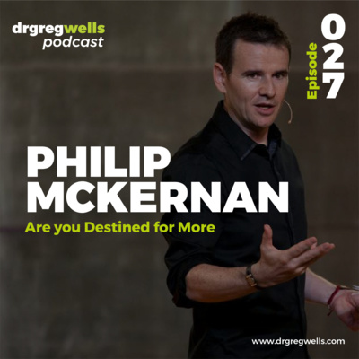 #27. Philip McKernan on Are you Destined for More?