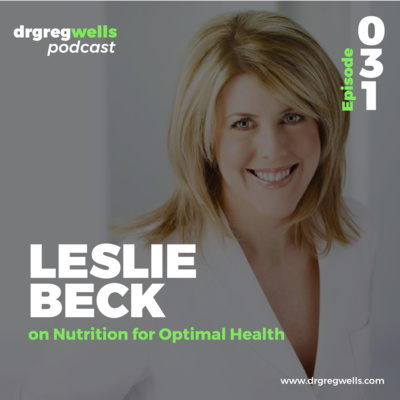 #31. Leslie Beck on Nutrition for Optimal Health