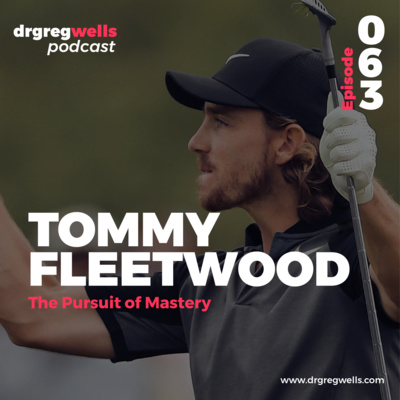 #63. Tommy Fleetwood on the Pursuit of Mastery