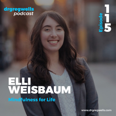#115. Elli Weisbaum on Mindfulness for Life