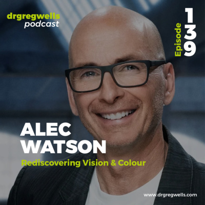 #139. Alec Watson on Rediscovering Vision & Colour