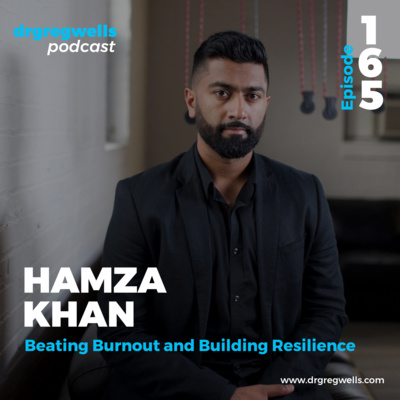 #165. Hamza Khan on Beating Burnout and Building Resilience