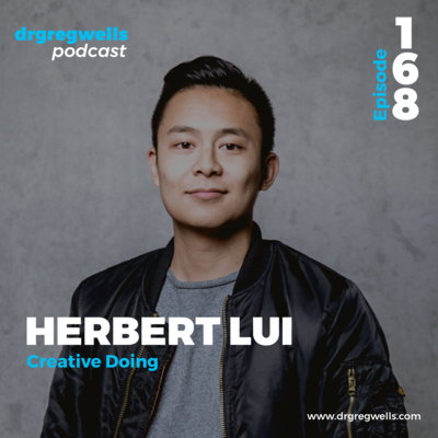 #168. Herbert Lui on Creative Doing