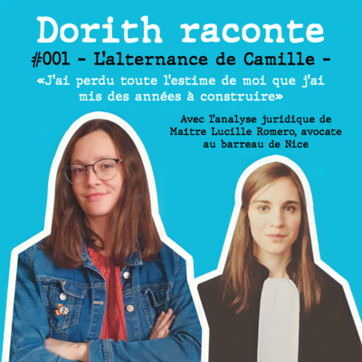 #001 - Camille - "Mon expérience d'alternance m'a détruite" (avec l'analyse juridique de Maître Lucille Romero, avocate en droit du travail)