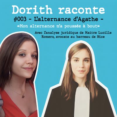 #003 - Agathe - "Mon alternance m'a poussée à bout" (avec l'analyse juridique de Maître Lucille Romero, avocate en droit du travail)