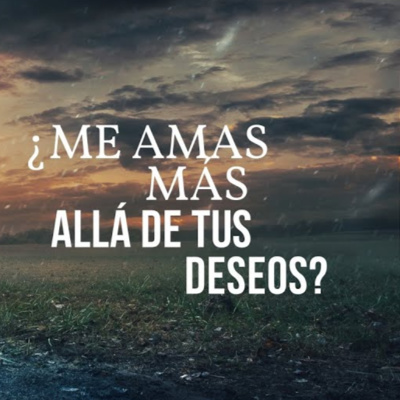 ¿Me amas más alla de tus deseos? - Noviembre 14,21 episode artwork