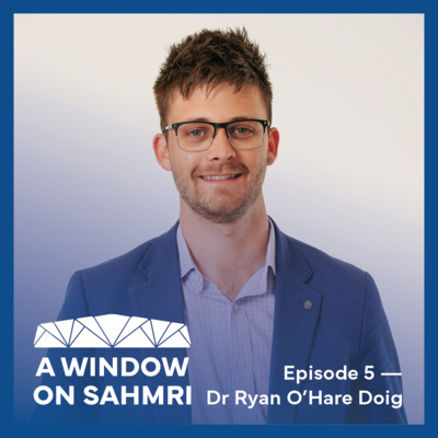 A Window On SAHMRI