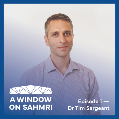A Window On SAHMRI