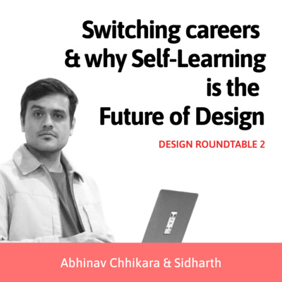 Switching fields & the path to Become a Designer — switching career to design, from graphic design & motion to product design, generalist vs specialist designers: Conversation with Abhinav Chhikara