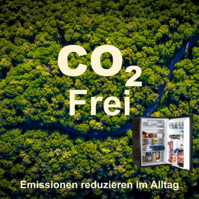 CO2 Frei - Emissionen reduzieren im Alltag
