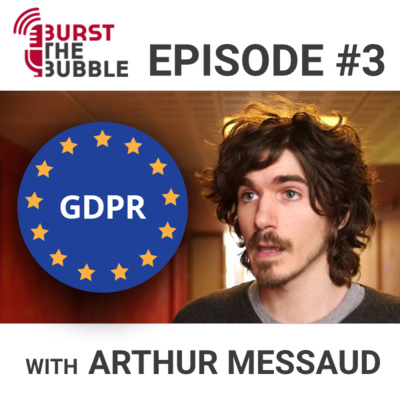 Episode #3 - The GDPR and the GAFAM - interview with Arthur Messaud