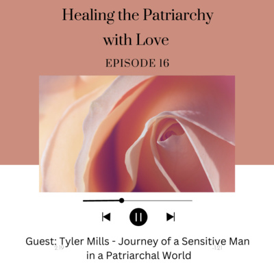 Healing the Patriarchy with Love