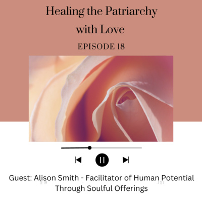 Healing the Patriarchy with Love