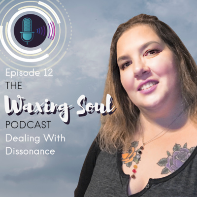 Episode 12 - Dealing With Dissonance