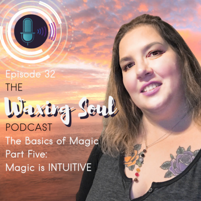 Episode 32 - The Basics of Magic part 5: Magic is INTUITIVE