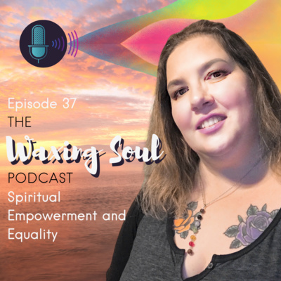 Episode 37 - Spiritual empowerment and equality