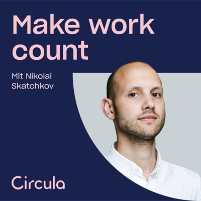 Make Work Count – Moderne Unternehmensführung, Leadership & New Work