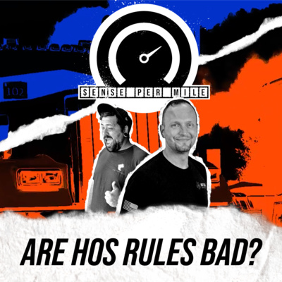 EPISODE 10: Are HOS Rules Bad?