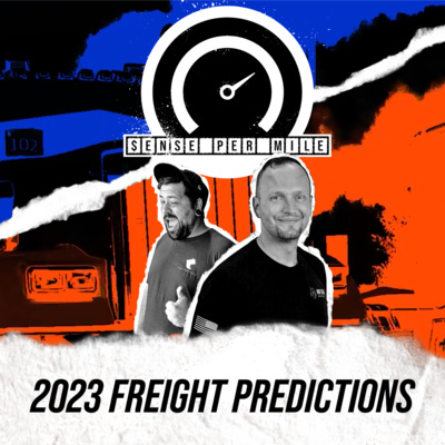 EPISODE 11: 2023 Freight Predictions