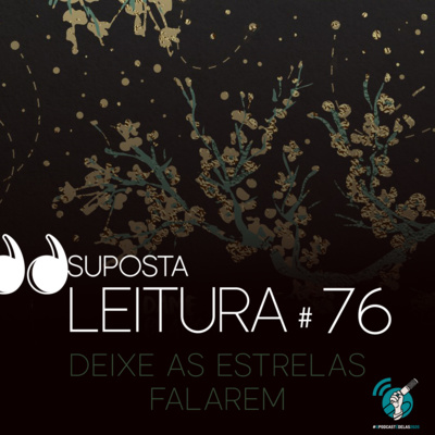 76. Deixe as estrelas falarem, de Lady Sybylla #opodcastedelas2020