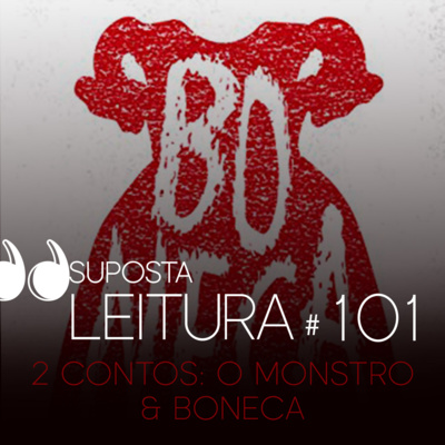 101. 2 contos - O monstro e Boneca