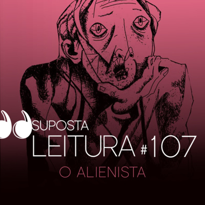 107. O alienista, de Machado de Assis