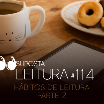 114. Hábitos de leitura - parte 2