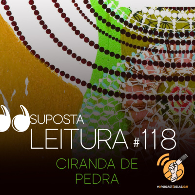 118. Ciranda de pedra, de Lygia Fagundes Telles #OPodcastÉDelas