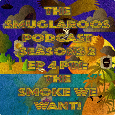 The Smoke We Want! episode artwork