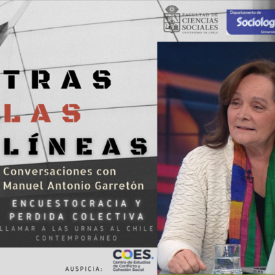 Tras las Líneas 105. Encuestocracia y pérdida colectiva. Llamar a las urnas al Chile contemporáneo [con Marta Lagos] episode artwork