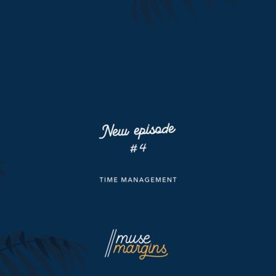 Episode 4: Time Management 