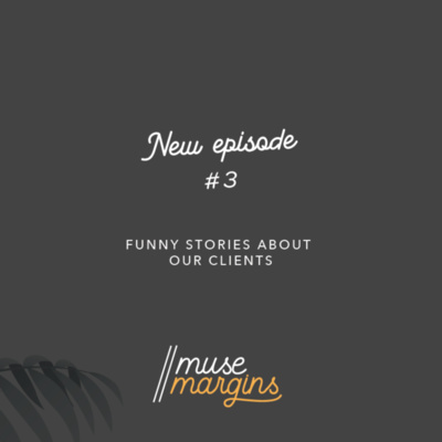 Season 2 - Episode 3 - Funny Stories about our clients