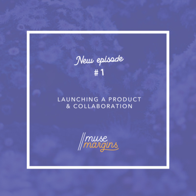 S3 - Ep1 - Launching a Product & Collaboration