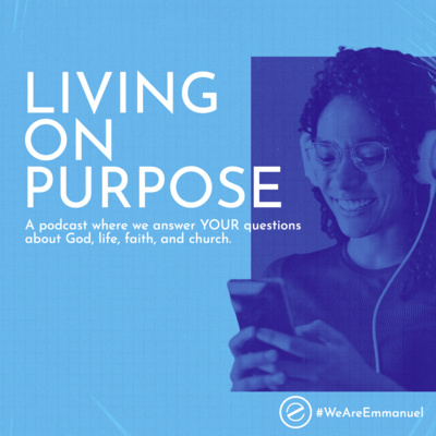 Episode 1 - What is Living on Purpose Podcast? episode artwork