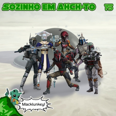 #15 - Macklunkey!!! Quem são os mandalorianos? - Sozinho em Ahch-To