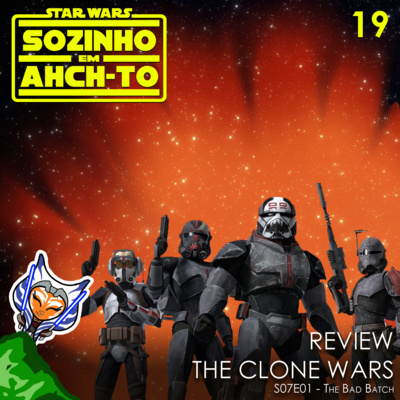 #19 - REVIEW | The Clone Wars s07e01: The Bad Batch - Sozinho em Ahch-To