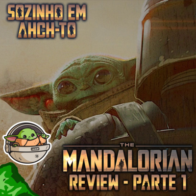 #Ex3 - REVIEW | The Mandalorian (Parte 1) - Sozinho em Ahch-To