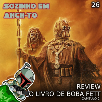 #26 | O Livro de Boba Fett - Capítulo 2