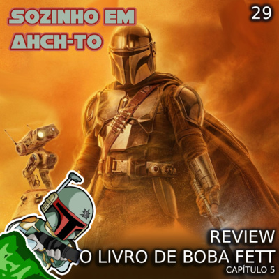 #29 | O Livro de Boba Fett - Capítulo 5