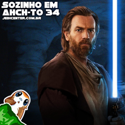 #34 | Obi-Wan adiada!!! (Em dois dias)