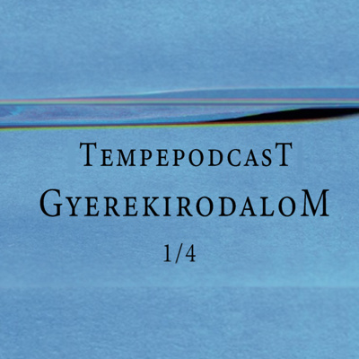Tempepodcast 1/4 – Gyerekirodalom – Beszélgetés Hansági Ágnessel és Hermann Zoltánnal. Tempepodcast 1/4 – Gyerekirodalom – Beszélgetés Hansági Ágnessel és Hermann Zoltánnal.
