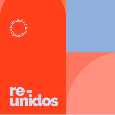 EP27: RE-unidos: una mirada bíblica y renovadora del retorno de la iglesia a las reuniones-post-pandemia. 