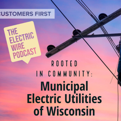 Rooted in Community: Municipal Electric Utilities of Wisconsin