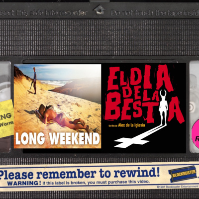 Ep. 23 - Long Weekend (1978) and The Day of the Beast (1995)